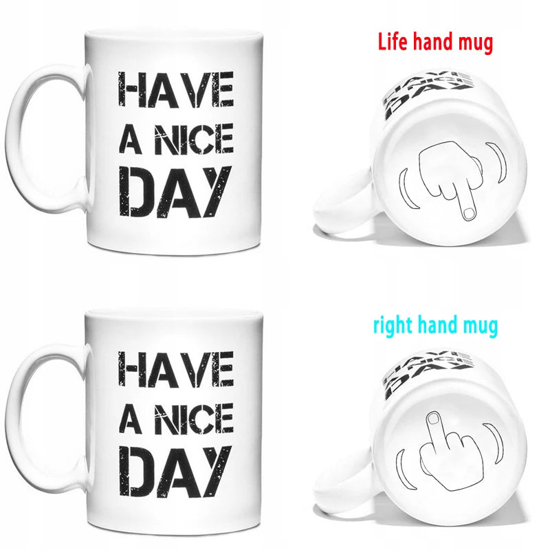 Have A Nice Day Coffee Mug Cup 350ml Ceramic Office Funny Tea Cup Friends Birthday Gift